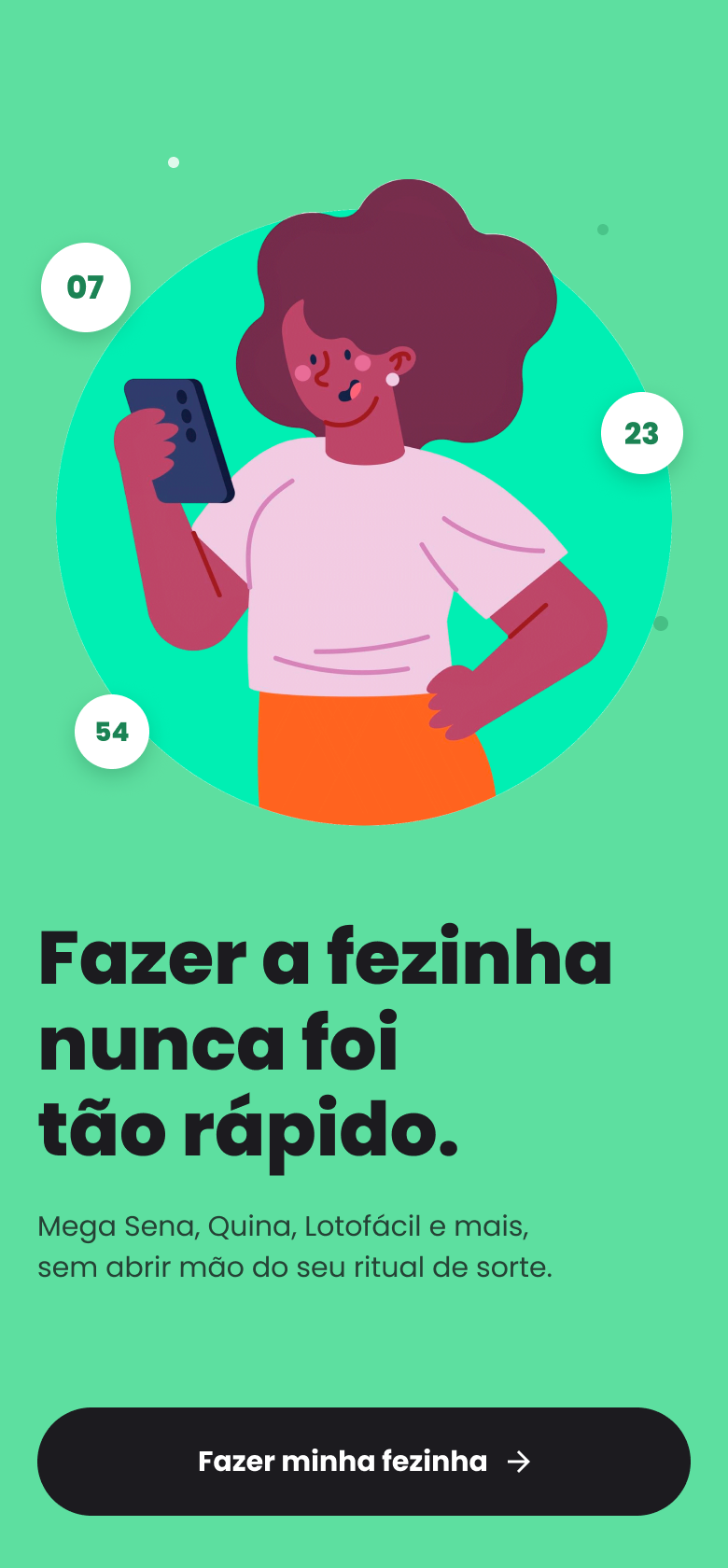Tela de abertura da Aposta Rápida, com o título Fazer a fezinha nunca foi tão rápido e o botão Fazer minha fezinha.
